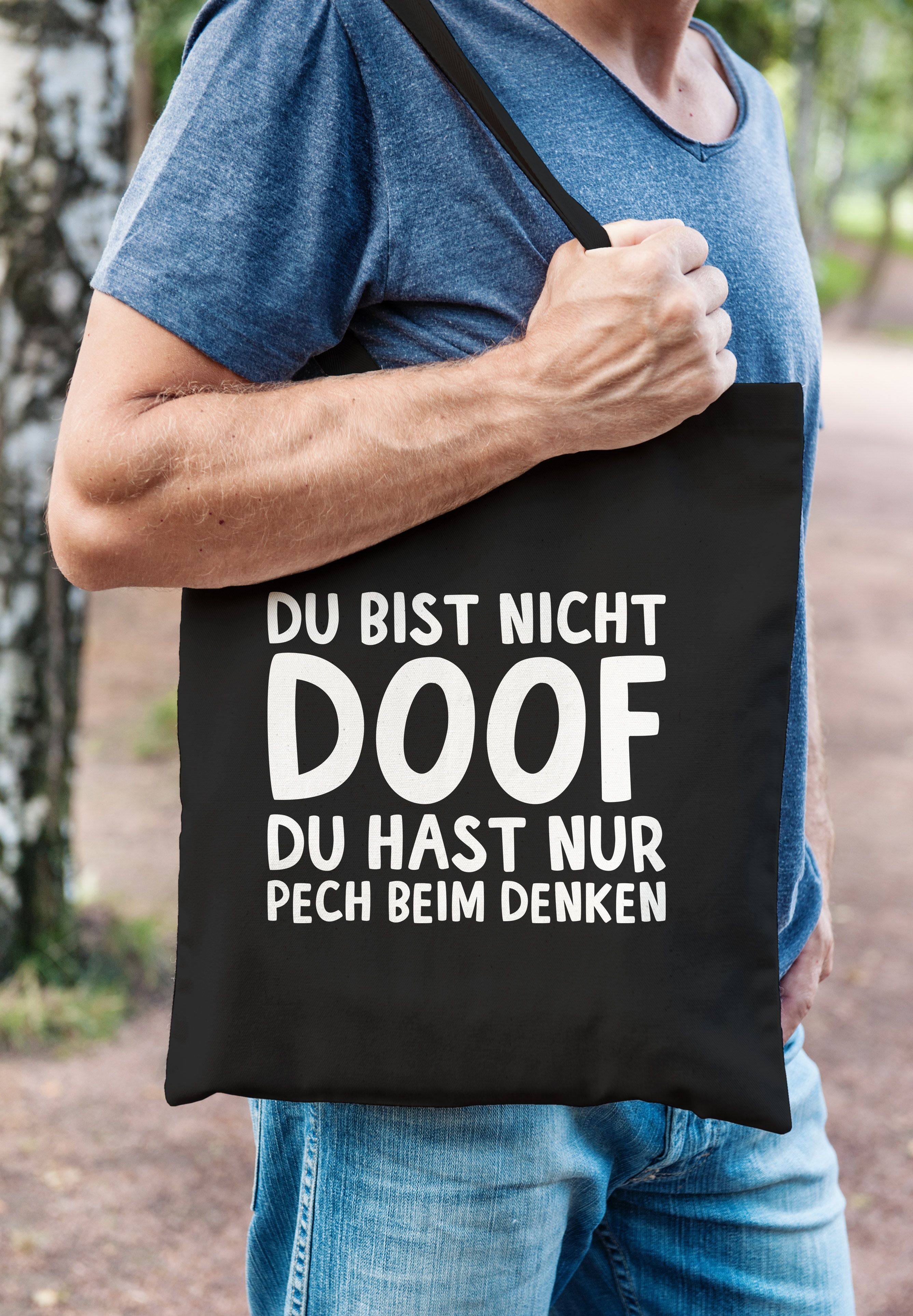 Jutebeutel Spruch Du bist nicht doof du hast nur Pech beim Denken