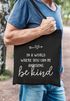 Jutebeutel Spruch In a world where you can be anything be kind Statement Stoffbeutel postives Denken Message SpecialMe®preview