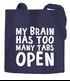 Jutebeutel Spruch My brain has too many tabs open Baumwolltasche Stoffbeutel Tragetasche Moonworks®preview