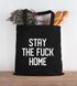 Jutebeutel Stay The Fuck Home Appell Aufforderung Bleibt zu Hause Virus Pandemie 2020 Stofftasche MoonWorks®preview