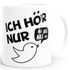 Kaffe-Tasse Spruch Ich hör nur Mi Mi Mi MiMiMi Geschenk Büro Kollege Kollegin Chef MoonWorks® einfarbigpreview