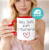 Kaffee-Tasse Alles Gute zum 1. Muttertag Geschenk für frischgebackene Mama junge Mütter Herz-Henkel SpecialMe®preview
