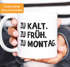 Kaffee-Tasse Becher Teetassse Bürotasse Spruch Aufdruck zu kalt zu früh zu Montag MoonWorks®preview