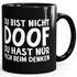 Kaffee-Tasse Du bist nicht doof du hast nur Pech beim Denken Spruch-Tasse MoonWorks®preview
