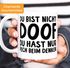 Kaffee-Tasse Du bist nicht doof du hast nur Pech beim Denken Spruch-Tasse MoonWorks®preview