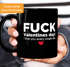 Kaffee-Tasse Fuck Valentines Day! I love you every single day Geschenk zum Valentinstag Liebe Moonworks®preview
