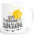 Kaffee-Tasse Good Morning Sunshine einfarbig MoonWorks®preview