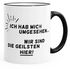 Kaffee-Tasse Ich hab mich umgesehen - wir sind die Geilsten hier Büro Arbeit Kollegen MoonWorks®preview
