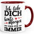 Kaffee-Tasse Ich liebe dich heute morgen und für immer Geschenk Valentinstag Jahrestag Herz Moonworks®preview