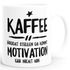 Kaffee-Tasse Kaffee erreicht Stellen da kommt Motivation gar nicht hin Spruch Sprüche MoonWorks®preview