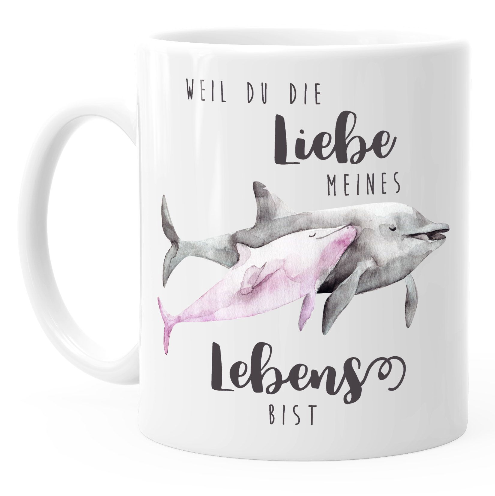 KaffeeTasse Liebe meines Lebens Delfin Delphin Watercolor Liebe Spruch