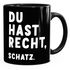 Kaffee-Tasse mit Spruch Du hast recht, Schatz Geschenk Partner Kaffeebecher MoonWorks®preview