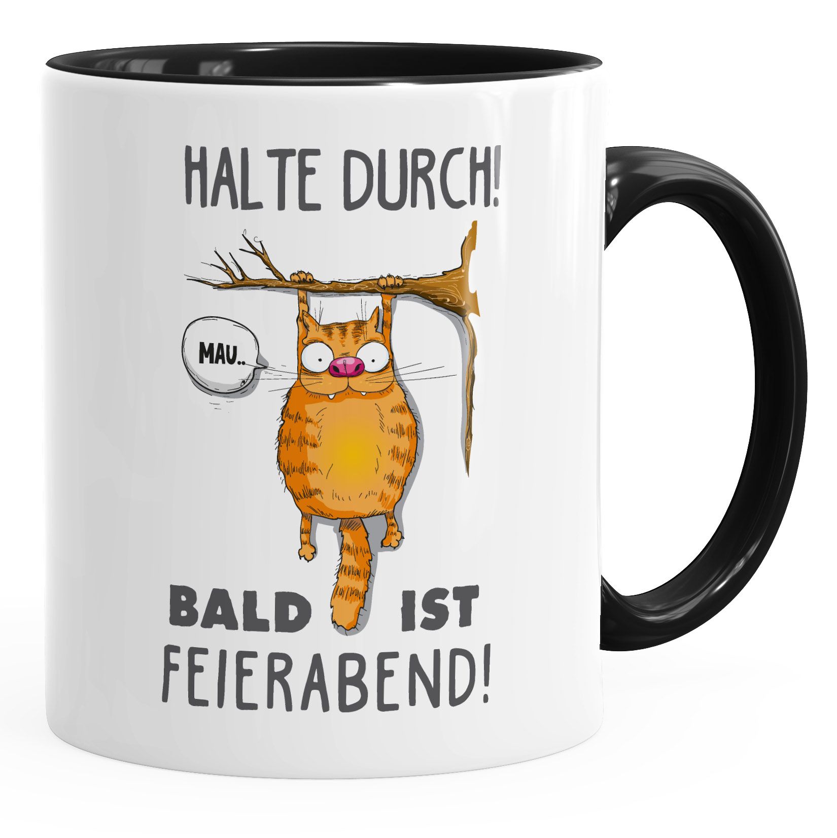 Kaffee Tasse Mit Spruch Halte Durch Bald Ist Feierabend Katzenmotiv Cartoon Ebay