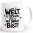 Kaffee-Tasse Motiv Spruch Die Welt ist schön | beidseitig bedruckt | Geschenk für beste Freundin Kollegin SpecialMe®preview