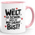 Kaffee-Tasse Motiv Spruch Die Welt ist schön | beidseitig bedruckt | Geschenk für beste Freundin Kollegin SpecialMe®preview