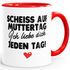 Kaffee-Tasse Muttertag lustig Spruch Scheiss auf Muttertag ich liebe dich jeden Tag Geschenk Mama Kind SpecialMe®preview