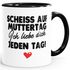 Kaffee-Tasse Muttertag lustig Spruch Scheiss auf Muttertag ich liebe dich jeden Tag Geschenk Mama Kind SpecialMe®preview