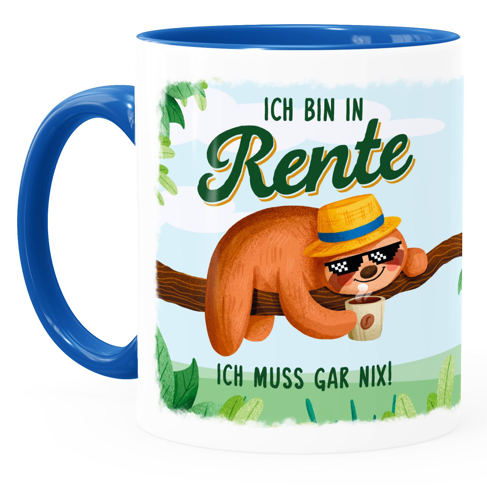 KaffeeTasse Rentner Spruch Ich bin in Rente Ich muss gar nix! lustiges