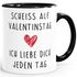 Kaffee-Tasse Scheiß auf Valentinstag Ich liebe dich jeden Tag Valentinstagsgeschenk Geschenk Liebe MoonWorks®preview