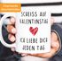 Kaffee-Tasse Scheiß auf Valentinstag Ich liebe dich jeden Tag Valentinstagsgeschenk Geschenk Liebe MoonWorks®preview