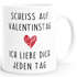 Kaffee-Tasse Scheiß auf Valentinstag Ich liebe dich jeden Tag Valentinstagsgeschenk Geschenk Liebe MoonWorks®preview