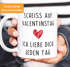 Kaffee-Tasse Scheiß auf Valentinstag Ich liebe dich jeden Tag Valentinstagsgeschenk Geschenk Liebe MoonWorks®preview