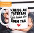 Kaffee-Tasse Scheiss auf Vatertag, wir lieben dich jeden Tag lustige Geschenke für Papa Kinder Sprüche  SpecialMe®preview
