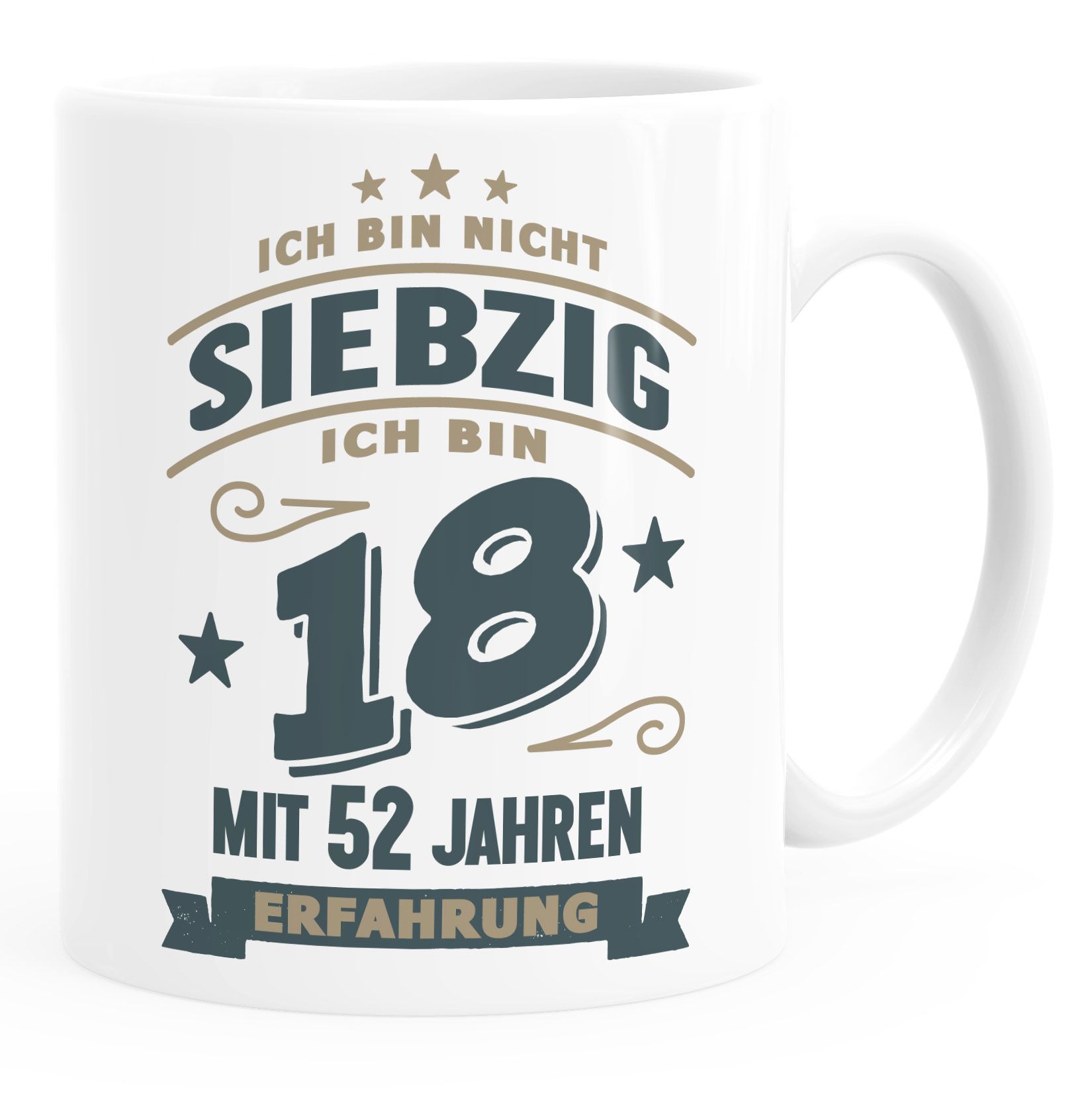 Kaffee Tasse Spruch Geburtstag Geschenk Ich Bin Nicht 30 40 50 60 70 80 Ich Bin 18 Mit 12 22 32 42 52 62 Jahren Erfahrung Moonworks Akowi