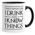 Kaffee-Tasse Spruch I drink and i know things Geschenkidee und Bürotasse für Serienfans MoonWorks®preview