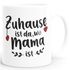 Kaffee-Tasse Zuhause ist da, wo Mama ist Geschenk für Mutti Muttertag Weihnachten Geburtstag SpecialMe®preview