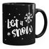 Kaffeetasse Let it snow Winter Weihnachten Spruch Schnee Eiskirstalle Schneeflocken Autiga®preview