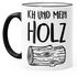 Kaffeetasse mit Spruch Ich und mein Holz MoonWorks®preview