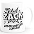 Kaffeetasse Und ZACK wieder unbeliebt gemacht Spruchtasse MoonWorks®preview