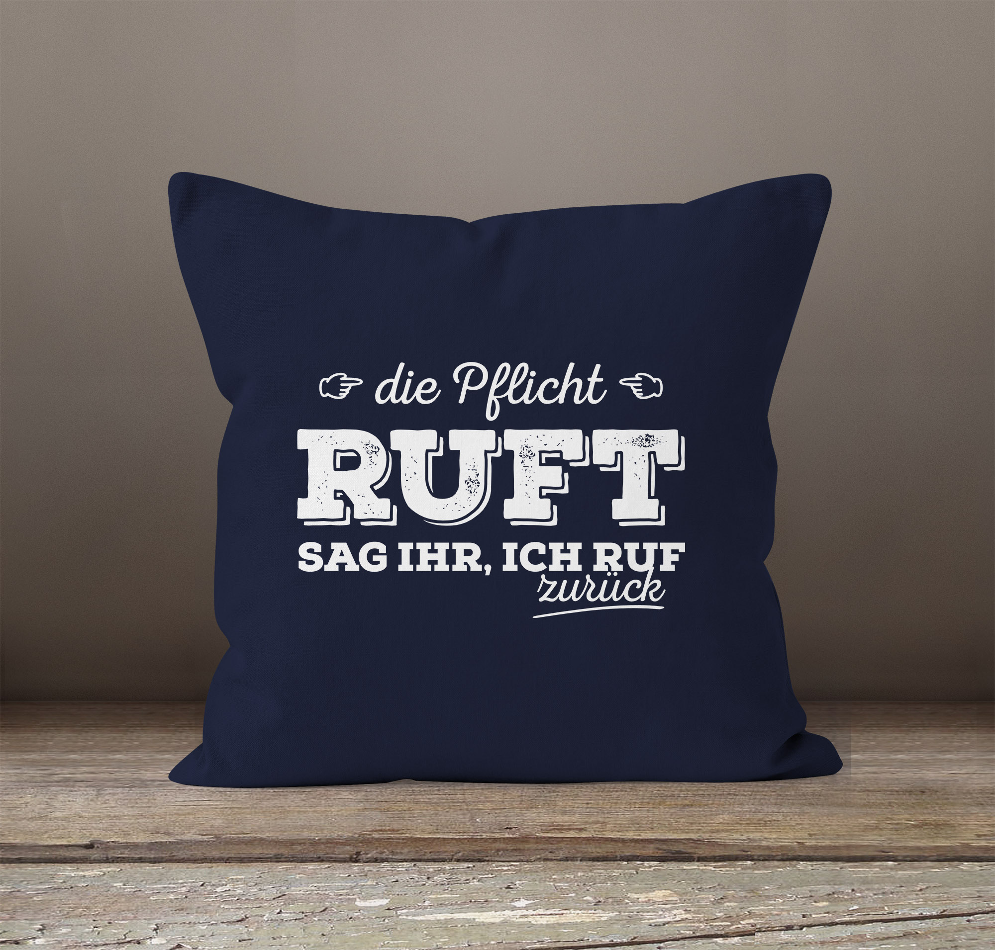 MoonWorks Kissenbezug 'Die Pflicht Ruft – Sag Ihr, Ich Ruf Zurück' – 40x40 Cm, Baumwolle