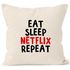 Kissen-Bezug Eat sleep Netflix repeat Kissen-Hülle Deko-Kissen Baumwolle MoonWorks®preview
