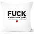 Kissen-Bezug Fuck Valentines Day! I love you every single day Geschenk zum Valentinstag Liebe Kissenhülle Moonworks®preview