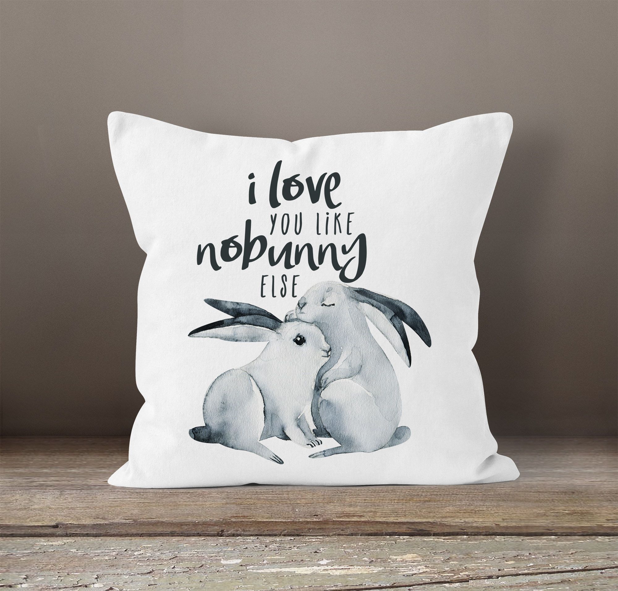 KissenBezug Hase I love you like nobunny else Geschenk Liebe Spruch