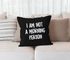 Kissen-Bezug I am not a morning person Spruch Sprüche Quote Fun Morgenmuffel Langschläfer Schnarchnase Kissen-Hülle Deko-Kissen Baumwolle MoonWorks®preview