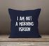Kissen-Bezug I am not a morning person Spruch Sprüche Quote Fun Morgenmuffel Langschläfer Schnarchnase Kissen-Hülle Deko-Kissen Baumwolle MoonWorks®preview