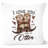 Kissen-Bezug I love you like no Otter personalisierte Geschenke Liebe mit Namen Bedrucken SpecialMe®preview