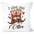 Kissen-Bezug I love you like no Otter Valentinstag Geschenke Liebe Spruch Dekokissen SpecialMe®preview
