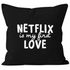 Kissen-Bezug Netflix is my first love Kissen-Hülle Deko-Kissen Baumwolle MoonWorks®preview
