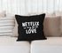 Kissen-Bezug Netflix is my first love Kissen-Hülle Deko-Kissen Baumwolle MoonWorks®preview