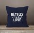 Kissen-Bezug Netflix is my first love Kissen-Hülle Deko-Kissen Baumwolle MoonWorks®preview