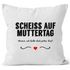 Kissen-Bezug Scheiß auf Muttertag Mama, ich liebe dich jeden Tag Kissen-Hülle Deko-Kissen Baumwolle MoonWorks®preview