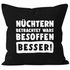 Kissen-Bezug Spruch Nüchtern betrachtet war`s besoffen besser Kissen-Hülle Deko-Kissen Baumwolle MoonWorks®preview