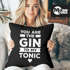 Kissen-Bezug You are the Gin to my Tonic Spruch Liebe Liebeserklärung Geschenk Valentinstag Weihnachten Moonworks®preview