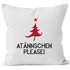 Kissenbezug Atännschen please! Weihnachts-Deko-Kissen Geschenk MoonWorks®preview