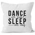 Kissenbezug Dance all night sleep all day Party Sprüche 40x40 Moonworks®preview