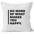 Kissenbezug Do more of What makes you happy Geschenk Zitat MoonWorks®preview